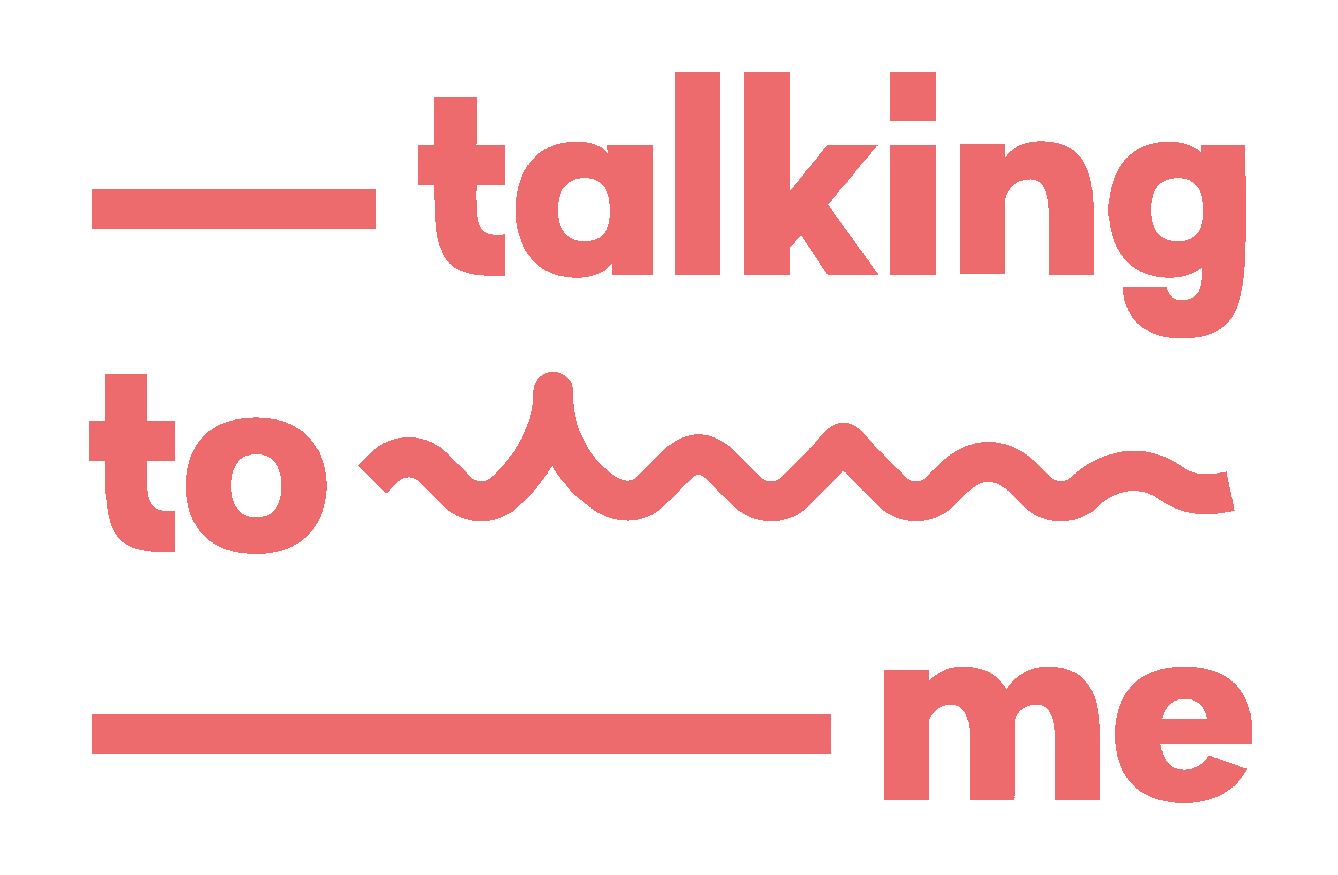 Talking to me